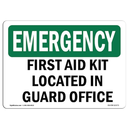 Signmission OSHA EMERGENCY Sign, First Aid Kit Located In Guard Office, 10in X 7in Decal, 7" W, 10" L, Landscape OS-EM-D-710-L-10373
